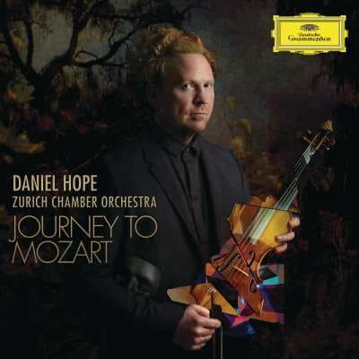 Journey To Mozart — Daniel Hope, Zurich Chamber Orchestra