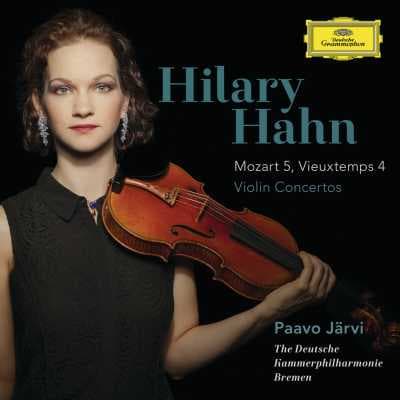 Mozart: Violin Concerto No.5 In A, K.219 / Vieuxtemps: Violin Concerto No.4 In D Minor, Op.31 (Bonus Track Version) — Hilary Hahn, The Deutsche Kammerphilharmonie Bremen, Paavo Järvi