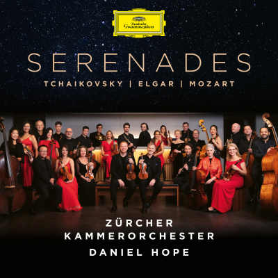 Tchaikovsky / Elgar / Mozart: Serenades — Daniel Hope, Zürcher Kammerorchester
